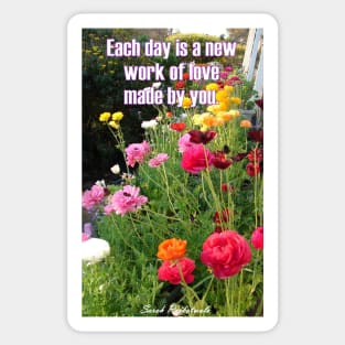 Colorful Spring Flowers Each Day is a Work of Love Floral - Inspirational Love Quote Sticker